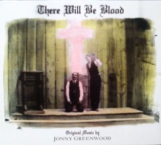Jonny Greenwood - There will be blood