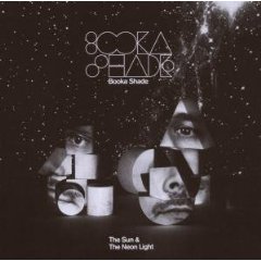 Booka Shade - The Sun & The Neon Light