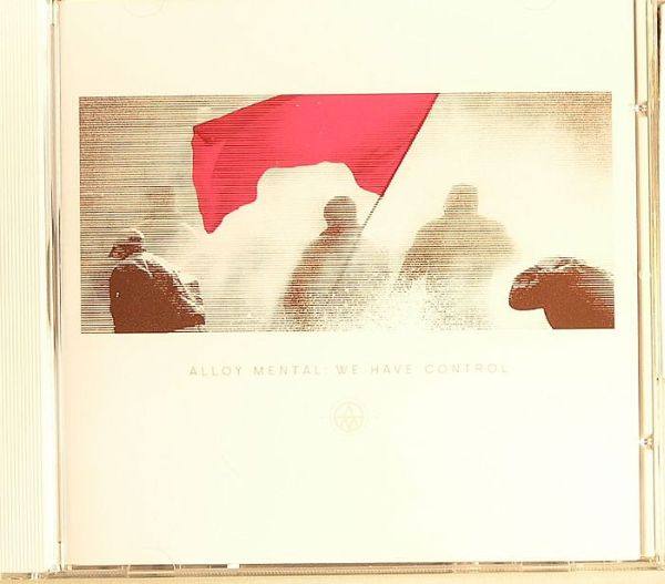 Alloy Mental - We have control