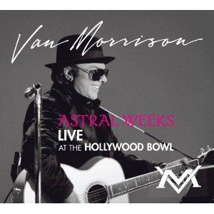 Astral Weeks Live At The Hollywood Bowl Manhattan