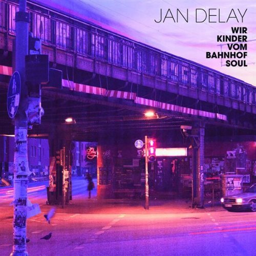 Jan Delay - Wir Kinder vom Bahnhof Soul