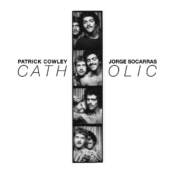 Patrick Cowley & Jorge Socarras - Catholic