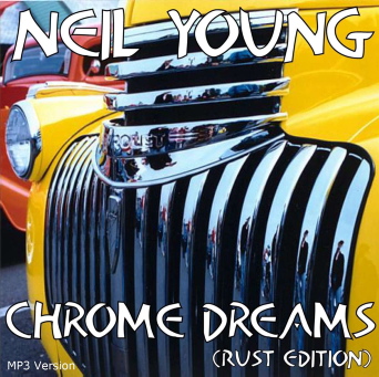 Neil Young - Chrome Dreams