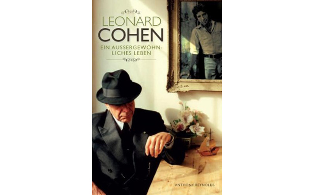 Anthony Reynolds - Leonard Cohen: Ein außergewöhnliches Leben