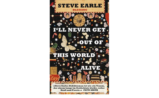 Steve Earle - I’ll Never Get Out Of This World Alive