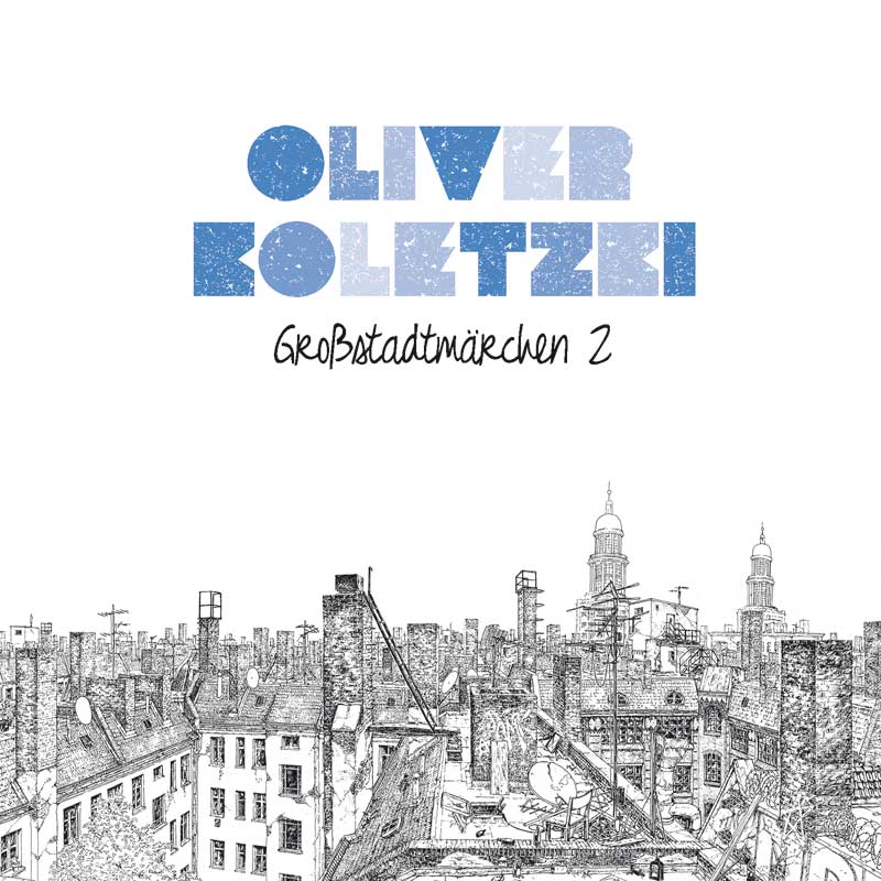 Oliver Koletzki - Großstadtmärchen 2