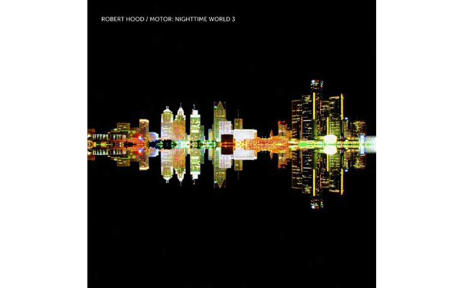 Robert Hood "Motor: Nighttime World 3"