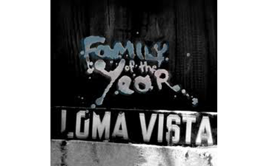 Family Of The Year  "Loma Vista"