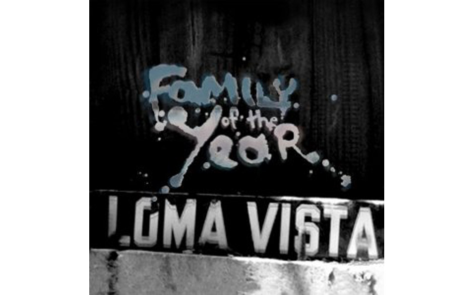 Family Of The Year "Loma Vista"