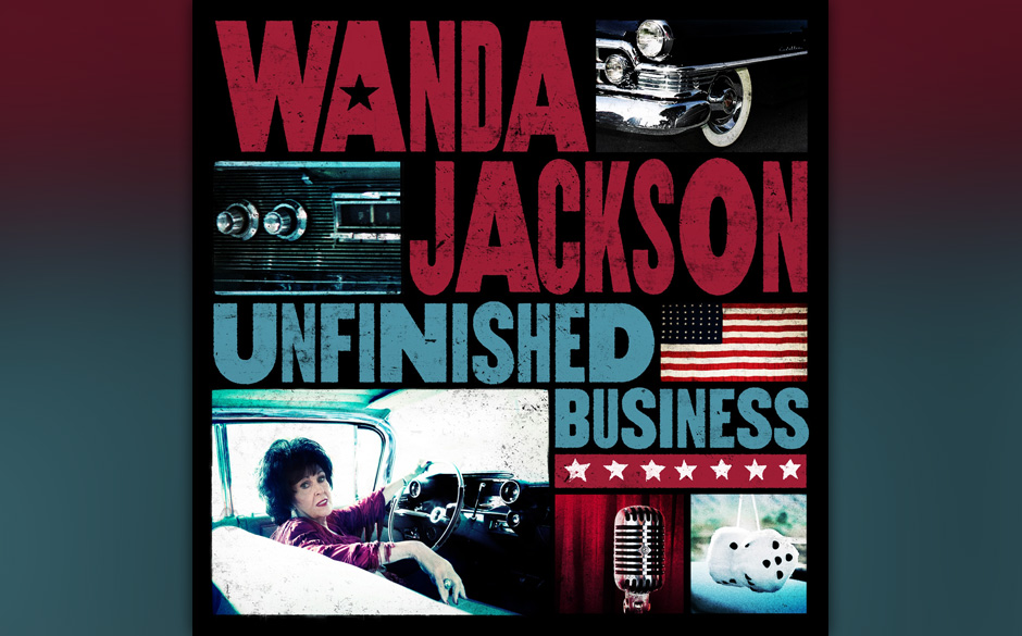 Wanda Jackson – Unfinished Business (12.10.)