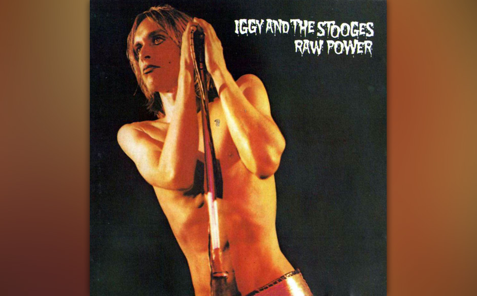 Iggy and the Stooges – "Raw Power" (1973). David Bowie gelang in den Siebzigern so ziemlich alles. Sogar die zerfallende...