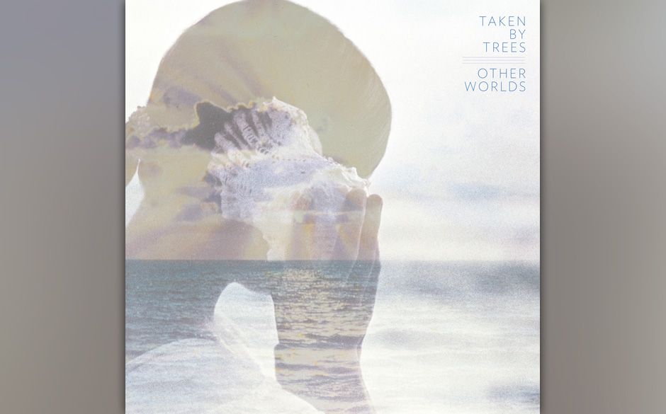 Taken By Trees – Other Worlds