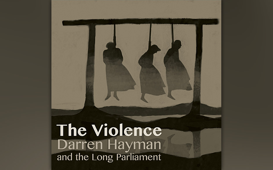 Darren Hayman & The Long Parliament: The Violence