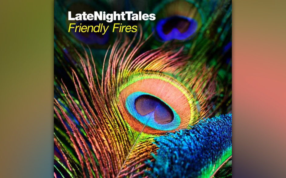 Friendly Fires
"Late Night Tales"