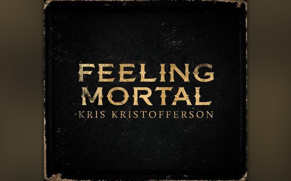 Kris Kristofferson - Feeling Mortal