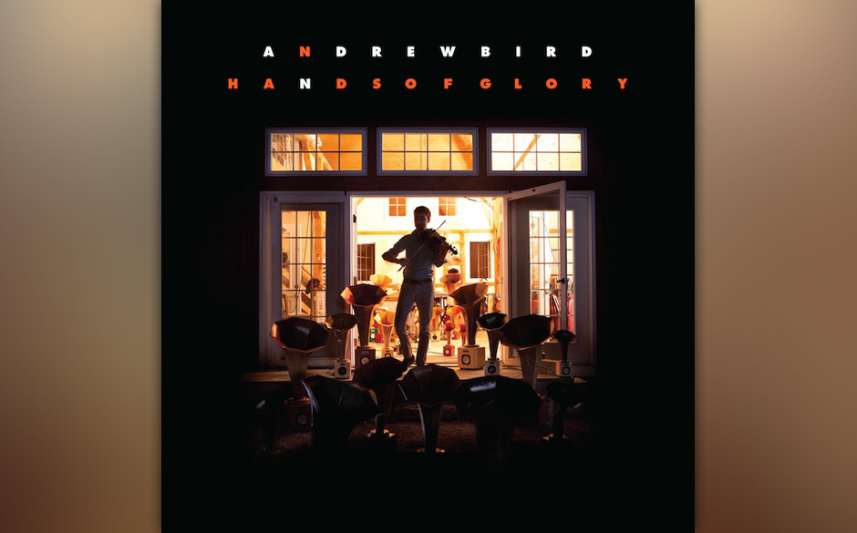 Andrew Bird  - Hands Of Glory