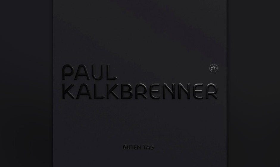 Paul Kalkbrenner 'Guten Tag'