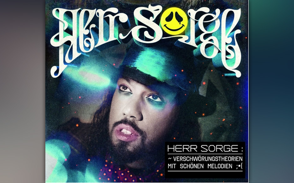 Herr Sorge "Verschwörungstheorien mit schönen Melodien"