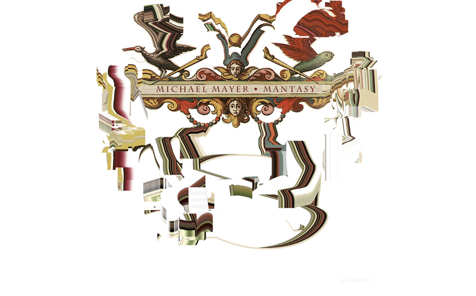 42. Michael Mayer:  "Mantasy". Aus Michael Mayers Musik hallt das Echo von Tangerine Dream, Jan Hammer, Giorgio Moroder, P...