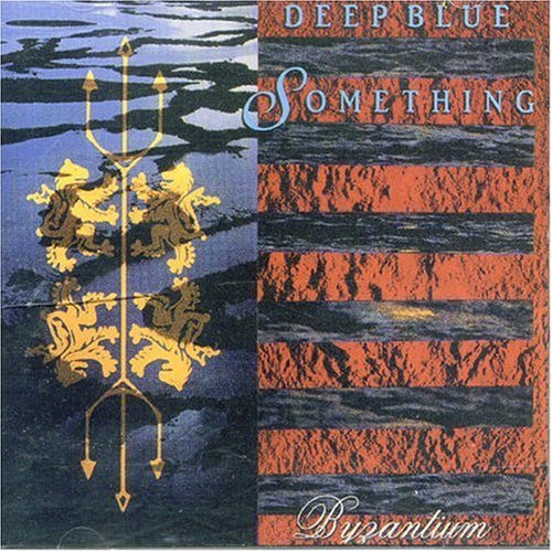 Deep Blue Something - Byzantium