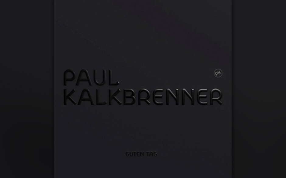 Platz 68: Paul Kalbrenner - Guten Tag (301 Stimmen)