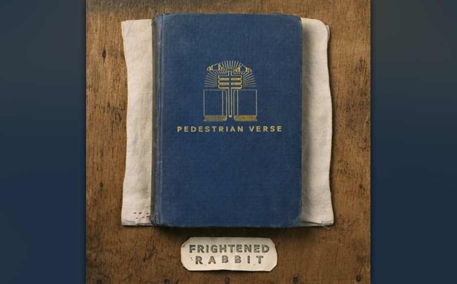 Frightened Rabbit "Pedestrian Verse" VÖ: 8.2.