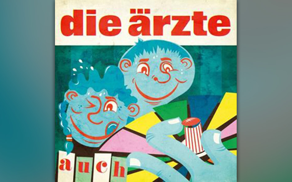 Platz 13: Die Ärzte - Auch (1445 Stimmen)