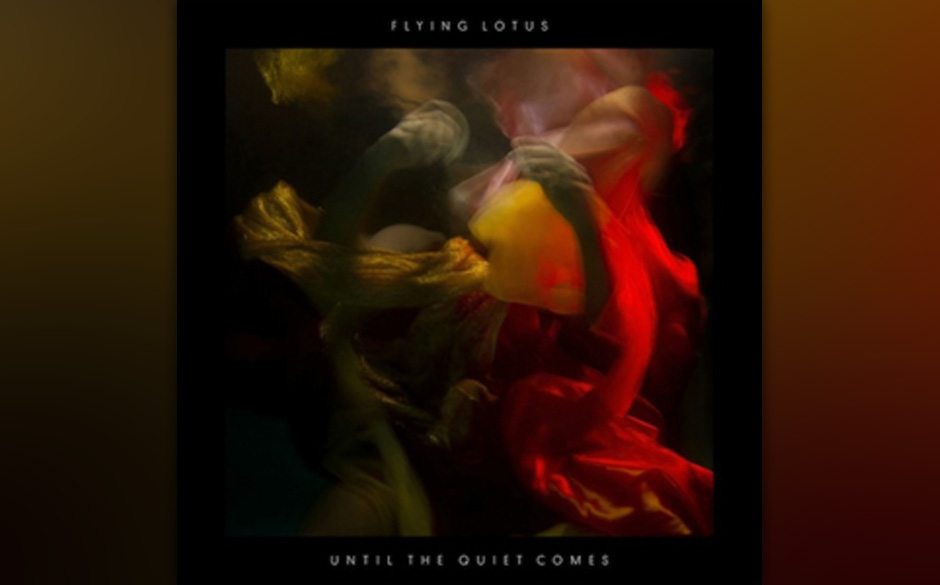 Platz 33: Flying Lotus - Until The Quiet Comes (822 Stimmen)