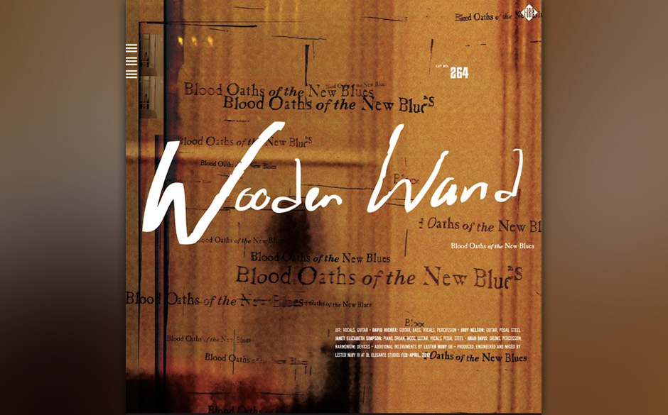 Wooden Wand "Blood Oaths Of The New Blues"