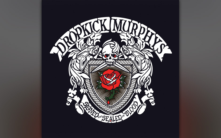 Dropkick Murphys	"Signed And Sealed In Blood"