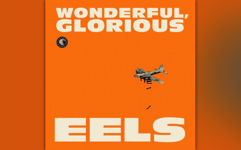 5. Eeels: Wonderful, Glorious. 3,2 Sterne im Schnitt. Stückweise kehrt Mark Oliver Everett auf dem zehnten Eels-Album zum...
