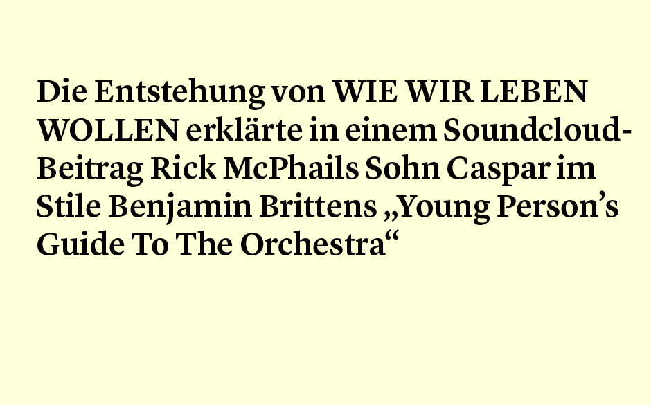 Faktum 1: Die Entstehung von "Wie wir leben wollen"