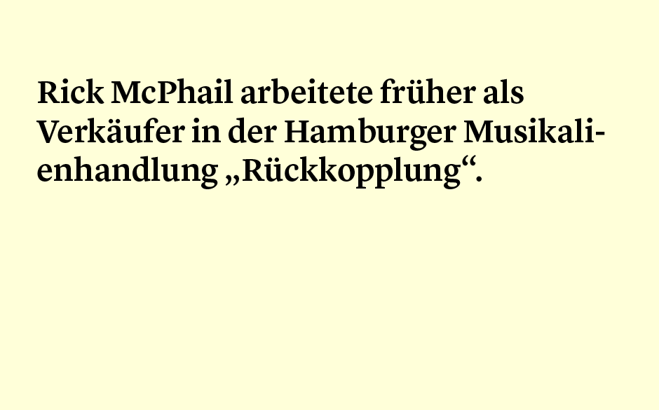 Faktum 6: Rick McPhails Job vor Tocotronic