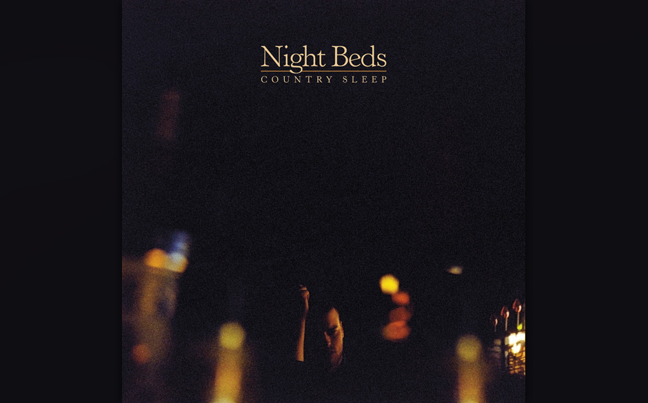 Night Beds - "Country Sleep"		(Dead Oceans/Cargo)