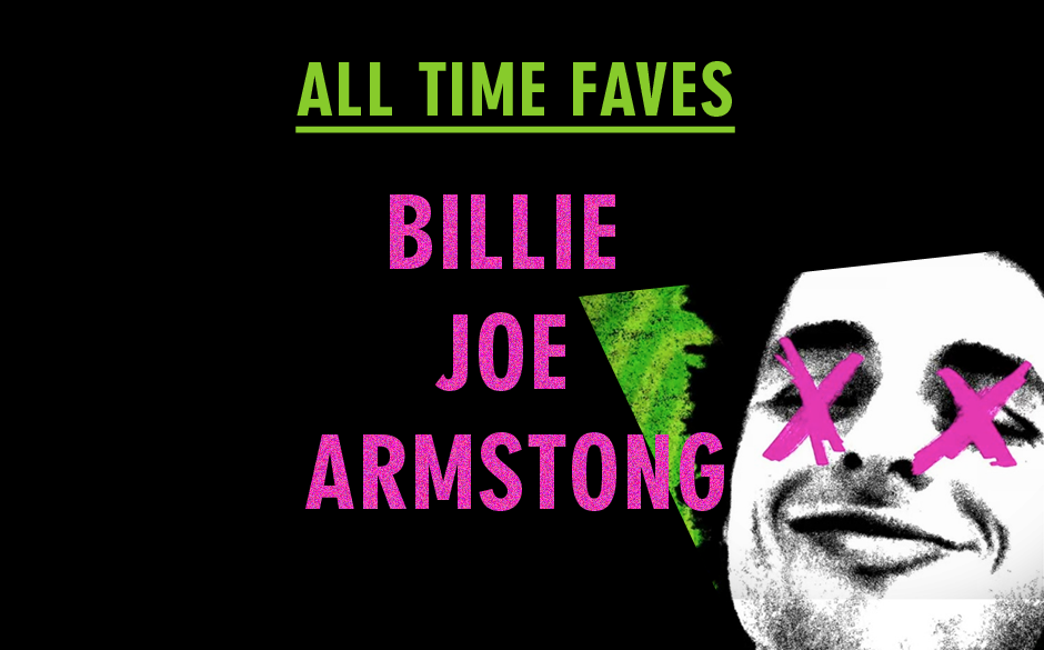 Die zehn All Time Faves von Billie Joe Armstrong (Green Day)