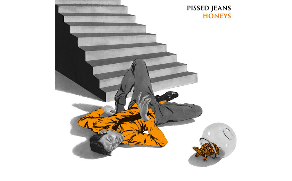 Pissed Jeans - HONEYS