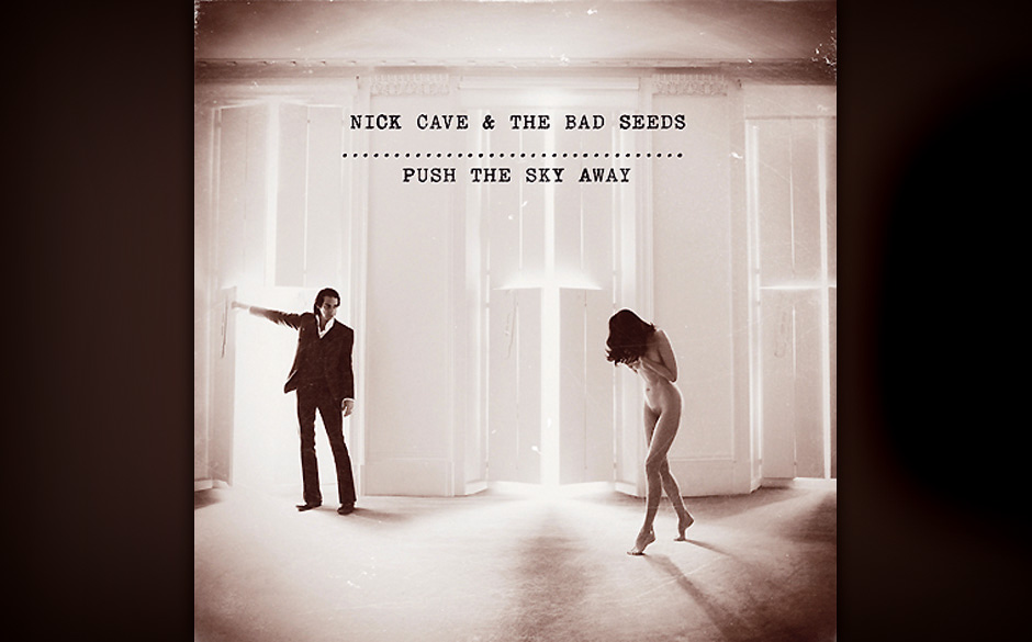 Platz 8: Nick Cave & The Bad Seeds - Push The Sky Away