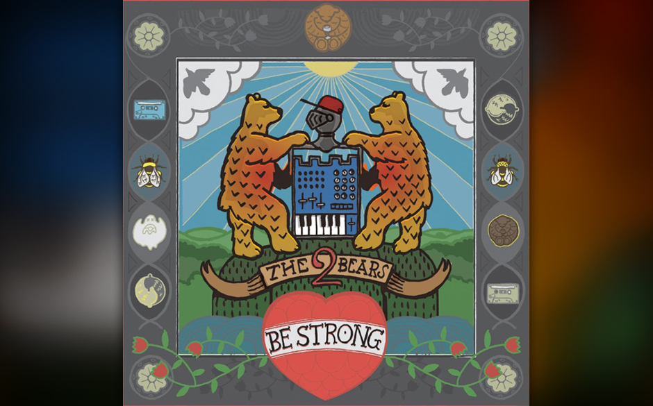 Platz 17: The 2 Bears - Be Strong