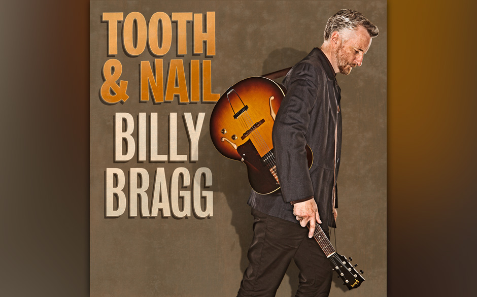 Billy Bragg - "Tooth & Nail".