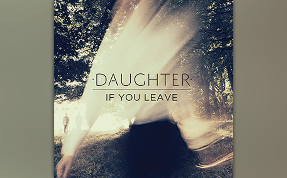 Daughter - If You Leave