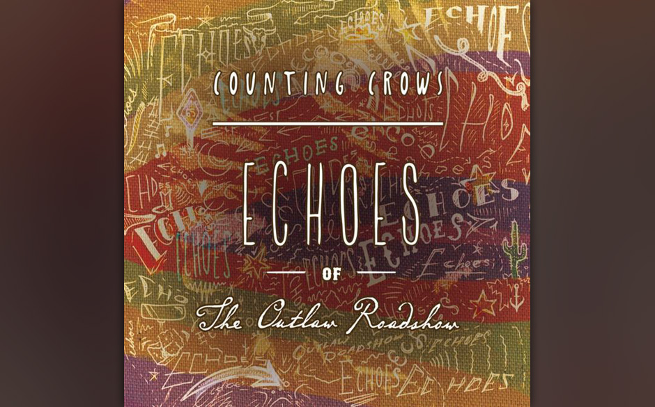Counting Crows - "Echoes Of The Outlaw Roadshow"