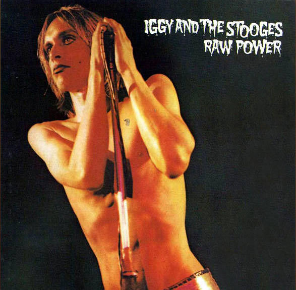 Iggy Pop and the Stooges - RAW POWER (1973)