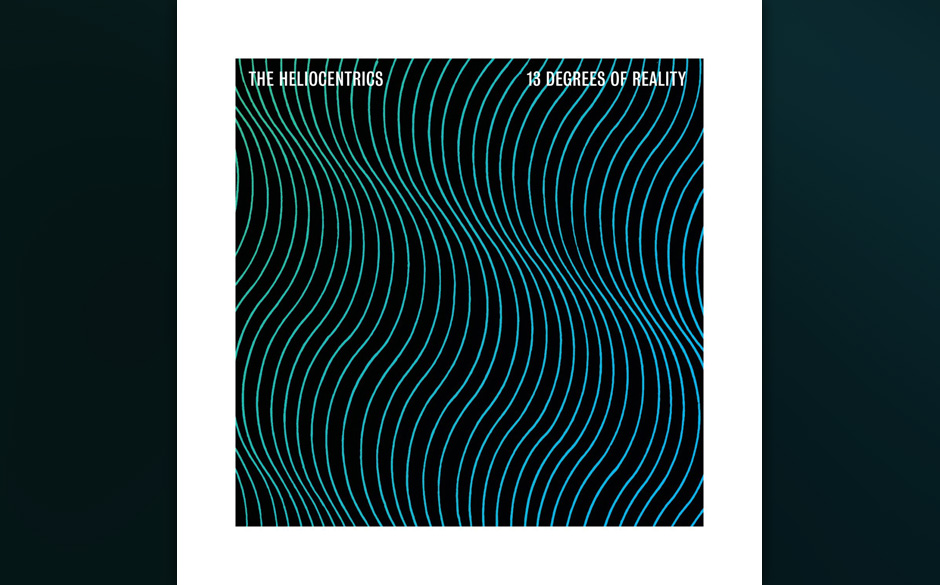 Heliocentrics - "13 Degrees Of Reality"