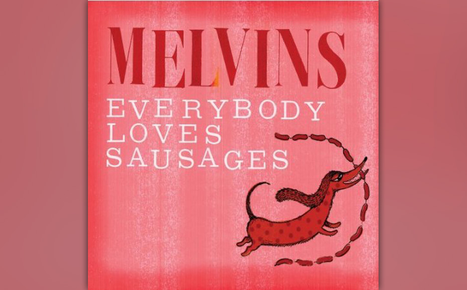 Melvins - "Everybody Loves Sausages"