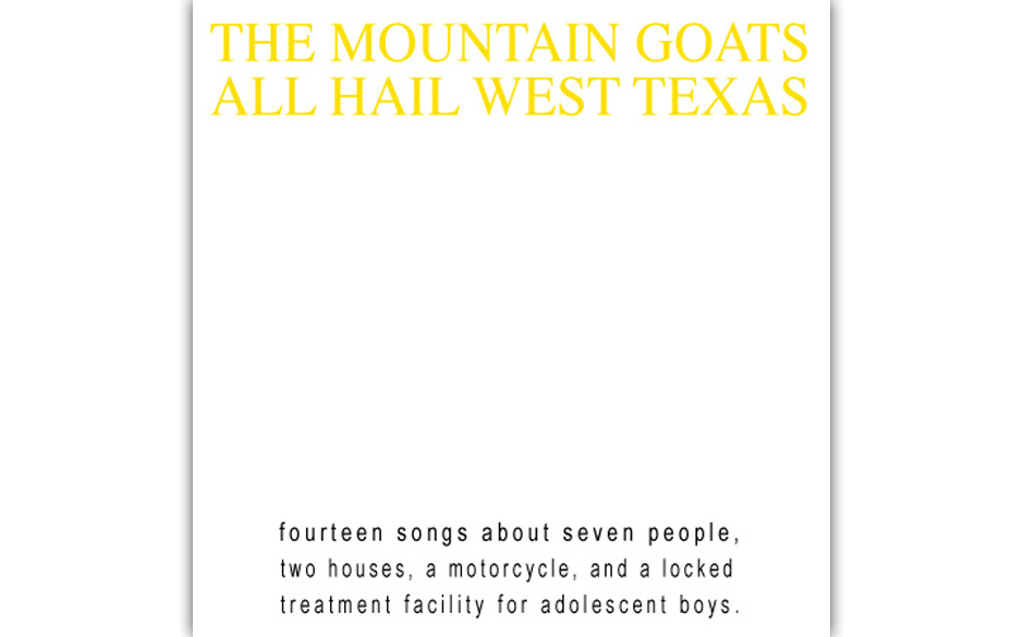 Mountain Goats - "The	All Hail West Texas"