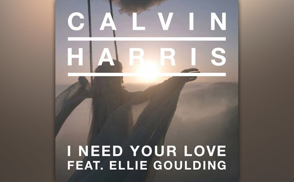 Platz 11: Calvin Harris feat. Ellie Goulding – „I Need Your Love“