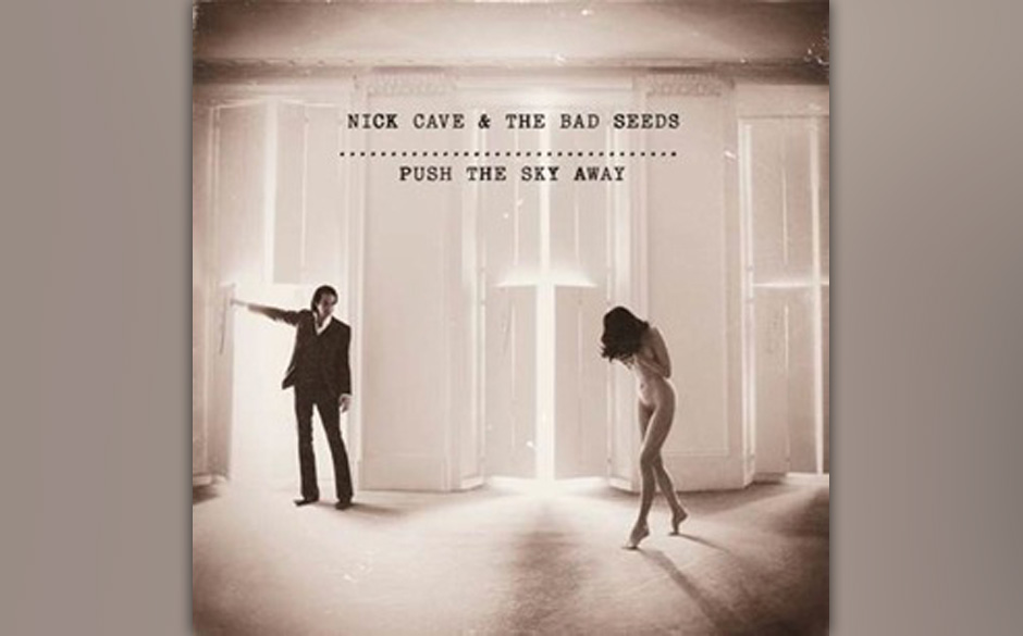 Platz 3: Nick Cave - PUSH THE SKY AWAY