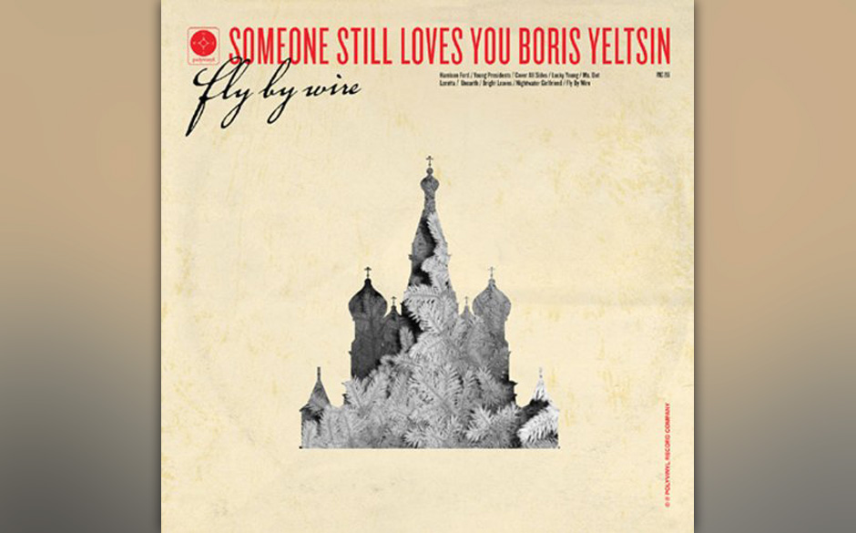 Someone Still Loves You Boris Yeltsin -"Fly By Wire"