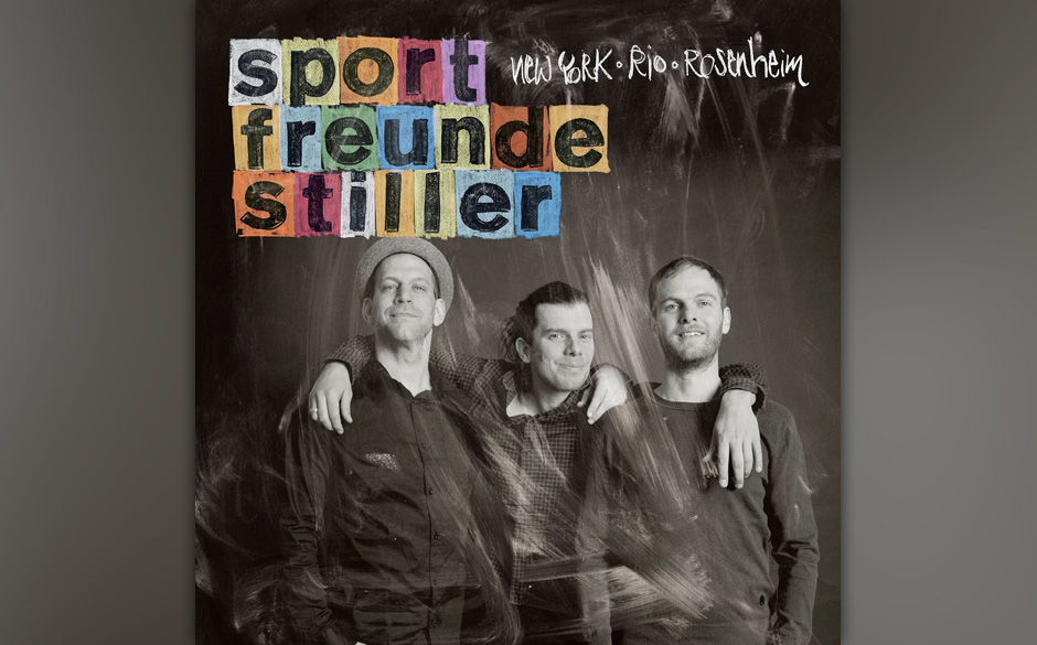 Platz 16: Sportfreunde Stiller - MNEW YORK, RIO, ROSENHEIM