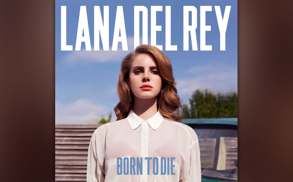 10. BORN TO DIE - Lana Del Rey